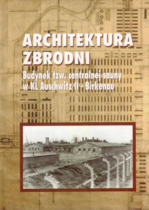 Stara Szuflada Architektura Zbrodni Budynek Tzw Centralnej Sauny W